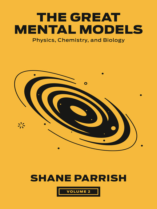 Title details for The Great Mental Models, Volume 2 by Shane Parrish - Wait list